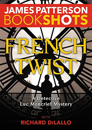 Book Cover French Twist: A Detective Luc Moncrief Mystery (BookShots)