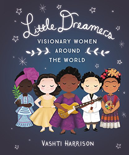 Book Cover Little Dreamers: Visionary Women Around the World (Vashti Harrison)