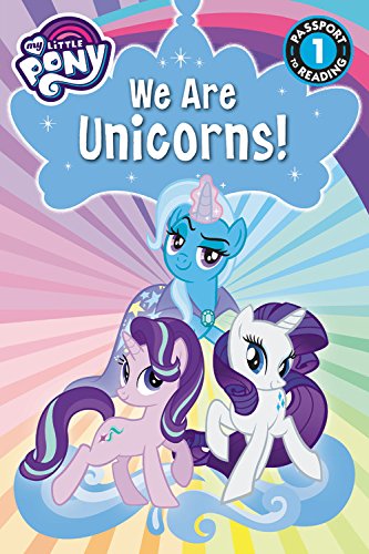 Book Cover My Little Pony: We Are Unicorns!: Level 1 (Passport to Reading Level 1)