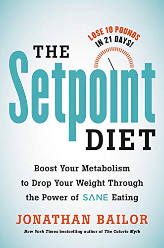 Book Cover The Setpoint Diet: The 21-Day Program to Permanently Change What Your Body 
