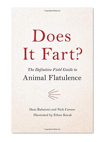 Book Cover Does It Fart?: The Definitive Field Guide to Animal Flatulence (Does It Fart Series)