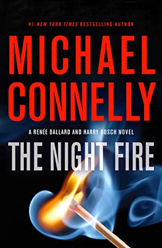 Book Cover The Night Fire (A RenÃ©e Ballard and Harry Bosch Novel, 22)