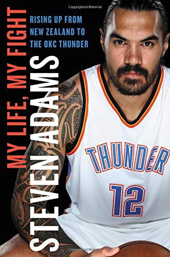 Book Cover My Life, My Fight: Rising Up from New Zealand to the OKC Thunder