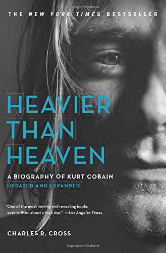 Book Cover Heavier Than Heaven: A Biography of Kurt Cobain