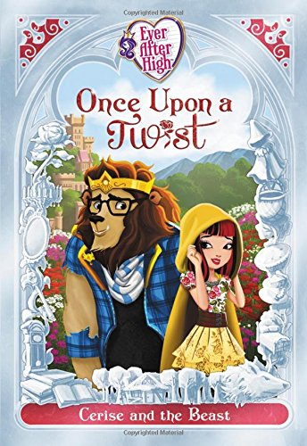 Book Cover Ever After High: Once Upon a Twist: Cerise and the Beast