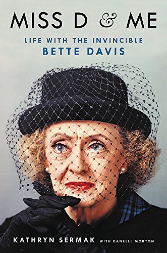 Book Cover Miss D and Me: Life with the Invincible Bette Davis