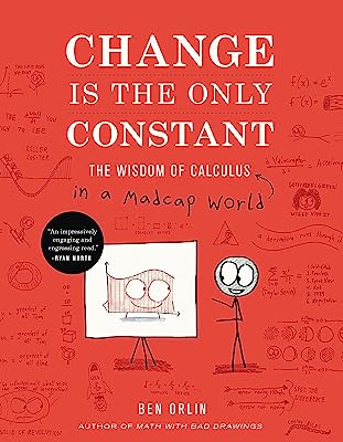 Book Cover Change Is the Only Constant: The Wisdom of Calculus in a Madcap World