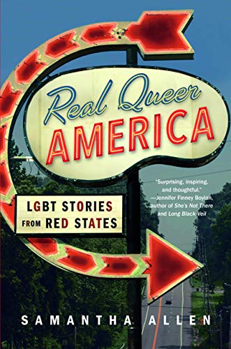 Book Cover Real Queer America: LGBT Stories from Red States