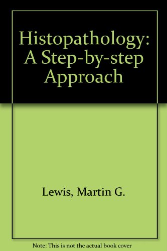 Histopathology: A Step-By-Step Approach