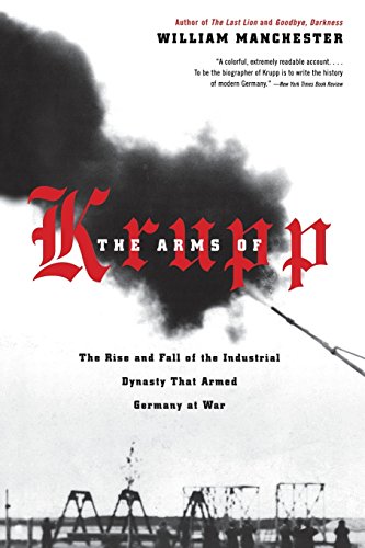 Book Cover The Arms of Krupp: The Rise and Fall of the Industrial Dynasty That Armed Germany at War