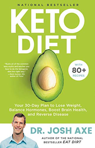 Book Cover Keto Diet: Your 30-Day Plan to Lose Weight, Balance Hormones, Boost Brain Health, and Reverse Disease