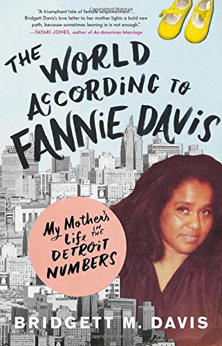 Book Cover The World According to Fannie Davis: My Mother's Life in the Detroit Numbers