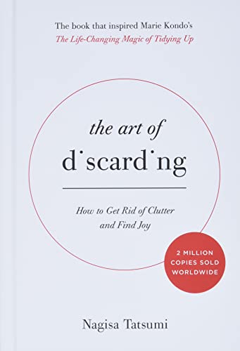 Book Cover The Art of Discarding: How to Get Rid of Clutter and Find Joy