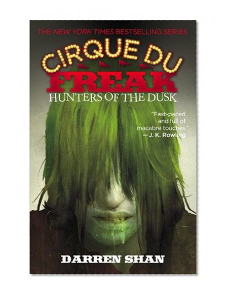 Book Cover Cirque Du Freak #7: Hunters of the Dusk: Book 7 in the Saga of Darren Shan
