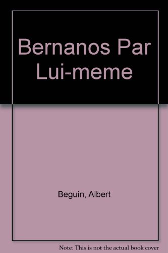 Bernanos Par Lui-meme (French Edition)