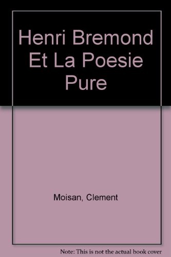 Henri Bremond et la Poesie Pure (French Edition)
