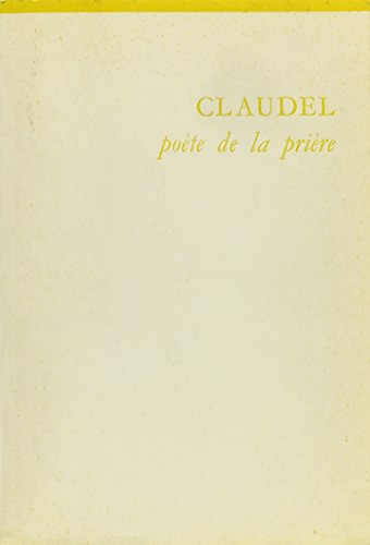 Claudel Poete De La Priere (French Edition)