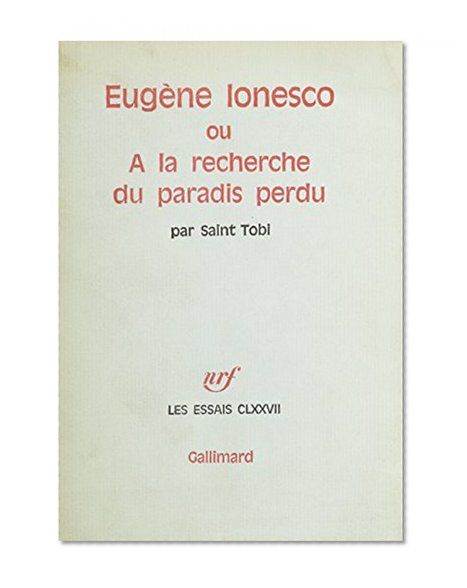 Eugene Ionesco Ou  A La Recherche Du Paradis Perdu (French Edition)