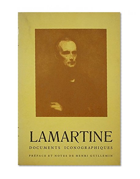 Lamartine: Documents Iconographiques (French Edition)