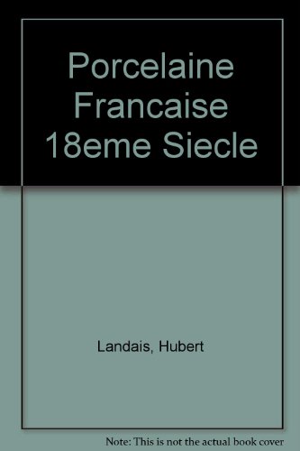 Porcelaine Francaise 18eme Siecle (French Edition)