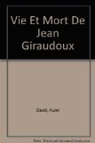 Vie Et Mort De Jean Giraudoux (French Edition)