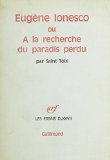 Eugene Ionesco Ou  A La Recherche Du Paradis Perdu (French Edition)