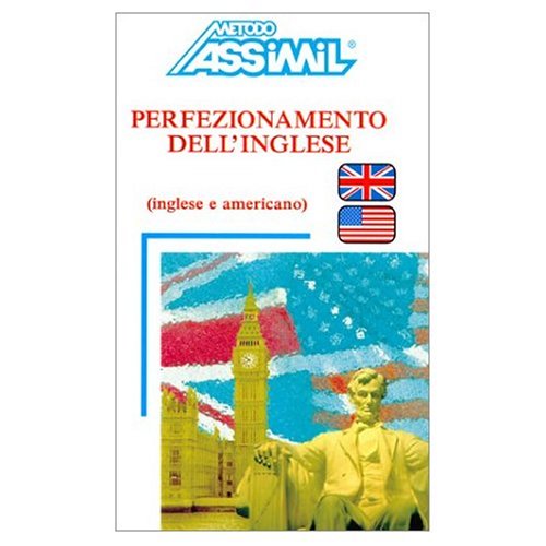 Assimil Language Courses : Perfezionamente dell'Inglese - Intermediate/Advanced English for Italian Speakers - Book and 4 Audio Compact Discs (Italian Edition)
