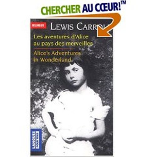 Alice au Pays des Merveilles : Edition bilingue francais-anglais : Alice in Wonderland - Bilingual edition in French and English