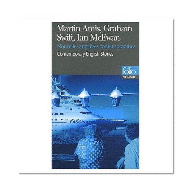 Nouvelles anglaises contemporaines : Edition bilingue anglais-francais : Contemporary English Novels - Bilingual French and English edition