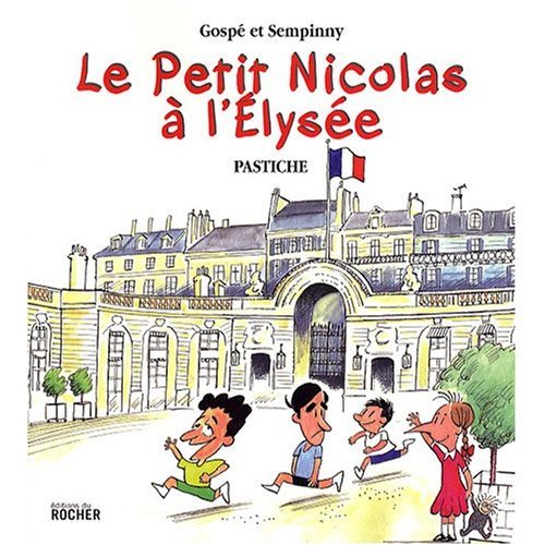 Le Petit Nicolas a l'Elysee (French Edition)