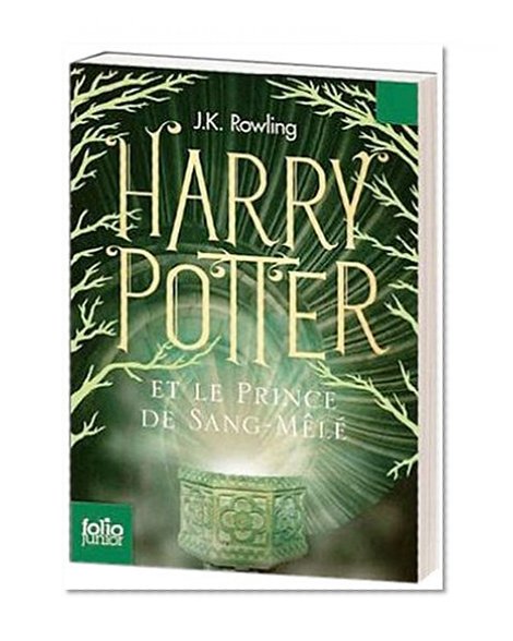 Harry Potter e le Prince de Sang-Mele (French edition of Harry Potter and the Half Blood Prince