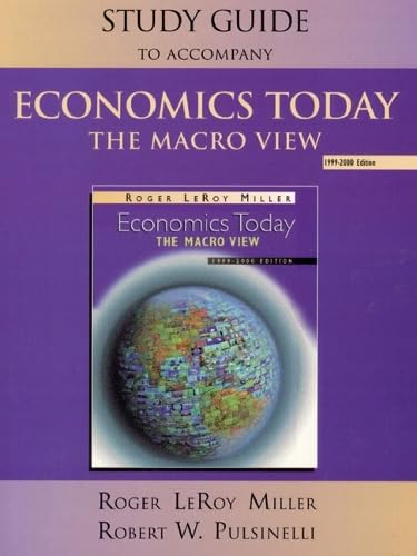 Study Guide to Accompany Economics Today: The Macro View, 1999-2000