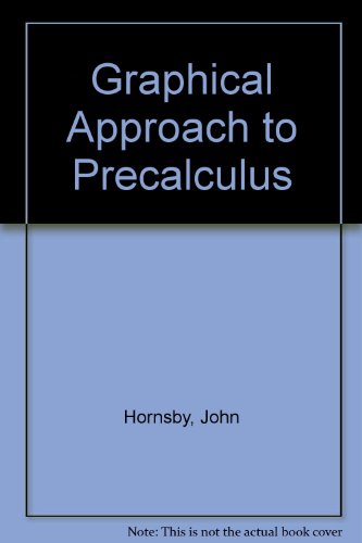 Graphical Approach to Precalculus
