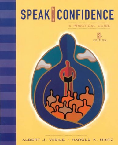 Speak with Confidence: A Practical Guide (8th Edition)