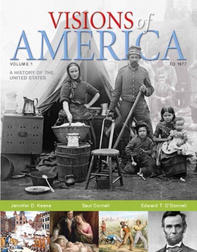 Visions of America: A History of the United States, Vol. 1: To 1877