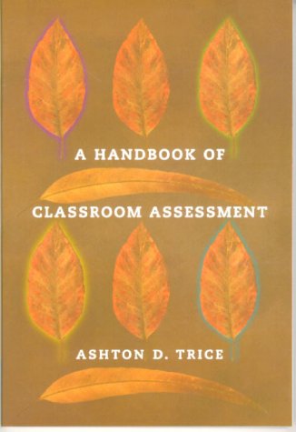 A Handbook of Classroom Assessment