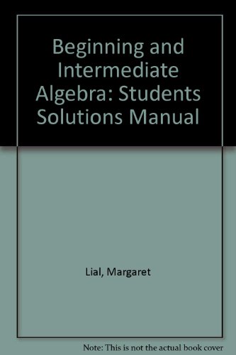 Student's Solution Manual:  Beginning and Intermediate Algebra (Second Edition)