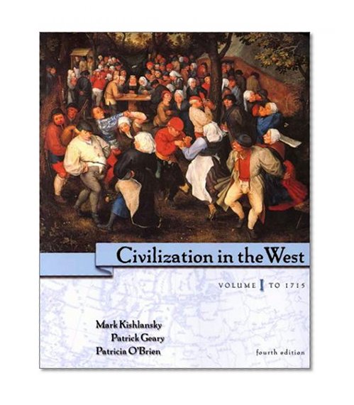 Civilization in the West, Volume I: To 1715, Chapters 1-16 (4th Edition)