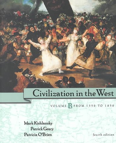 Civilization in the West, Volume B: From 1350 to 1850 (Chs 11-22)