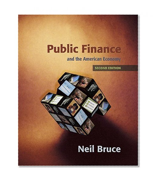 Public Finance and the American Economy (2nd Edition)