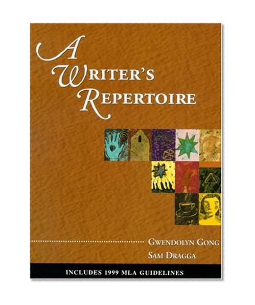 A Writer's Repertoire:  Includes 1999 MLA Guidelines