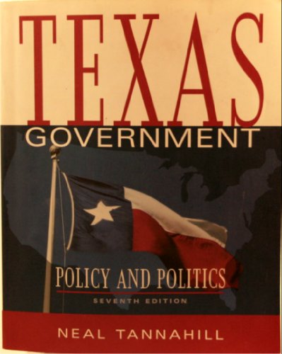 Texas Government: Policy and Politics (7th Edition)