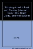 Studying America Past and Present (Volume II From 1865, Study Guide, Brief 5th Edition)