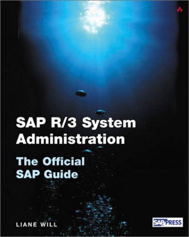 SAP(R) R/3(R) System Administration: The Official SAP(R) Guide