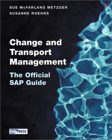 SAP R/3 Change and Transport Management: The Official SAP Guide with CDROM