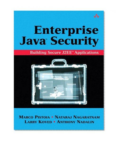 Enterprise Java¿ Security: Building Secure J2EE¿ Applications