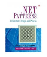 .NET Patterns: Architecture, Design, and Process