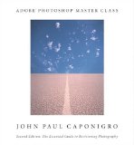 Adobe Photoshop Master Class: John Paul Caponigro (2nd Edition)
