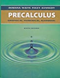 Precalculus: Graphical, Numerical, Algebraic