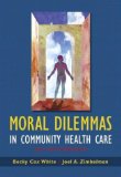 Moral Dilemmas in Community Health Care: Cases and Commentaries